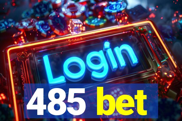 485 bet